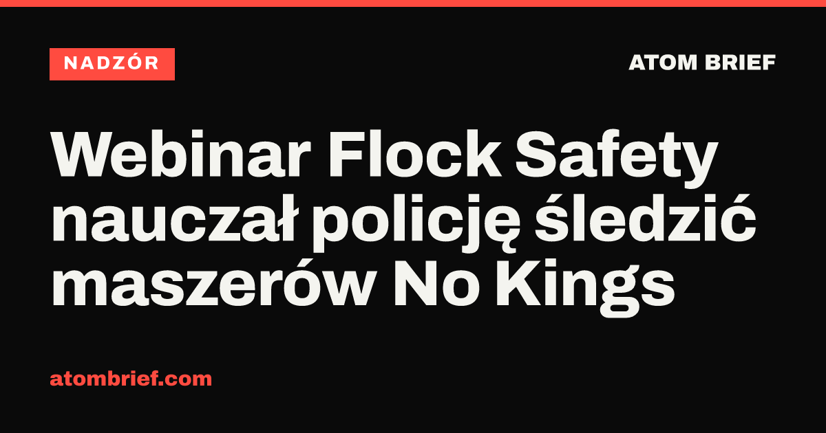 Webinar Flock Safety nauczał policję śledzić maszerów No Kings