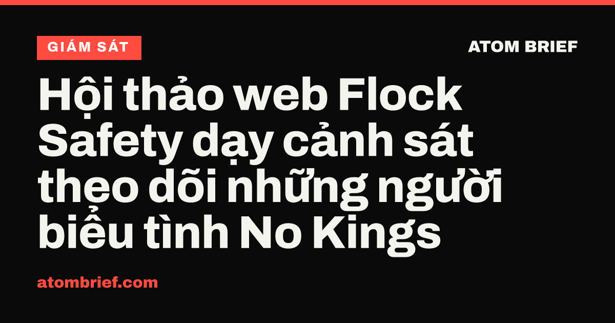 Hội thảo web Flock Safety dạy cảnh sát theo dõi những người biểu tình No Kings
