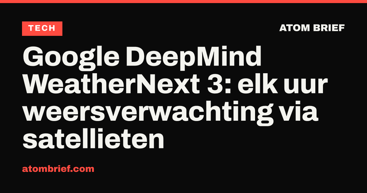 Google DeepMind WeatherNext 3: elk uur weersverwachting via satellieten