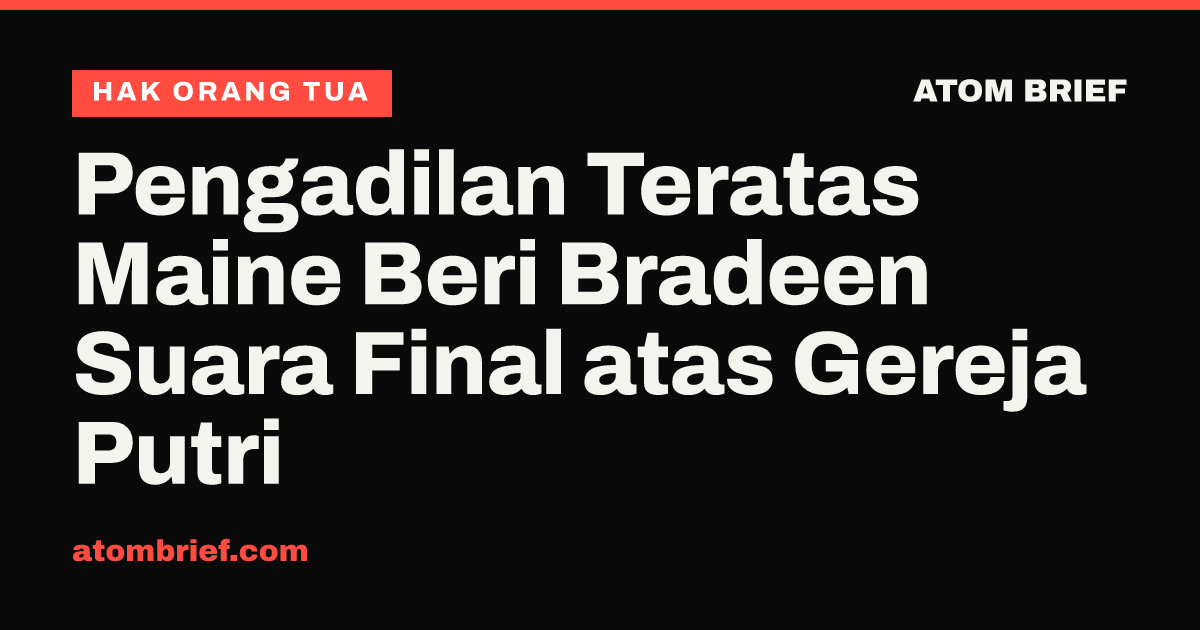 Pengadilan Teratas Maine Beri Bradeen Suara Final atas Gereja Putri