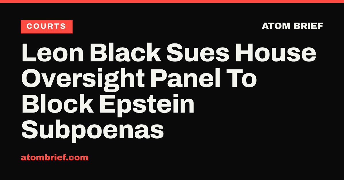 Leon Black Sues House Oversight Panel To Block Epstein Subpoenas