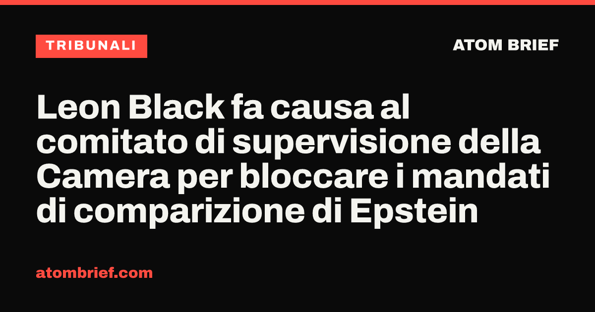 Leon Black fa causa al comitato di supervisione della Camera per bloccare i mandati di comparizione di Epstein