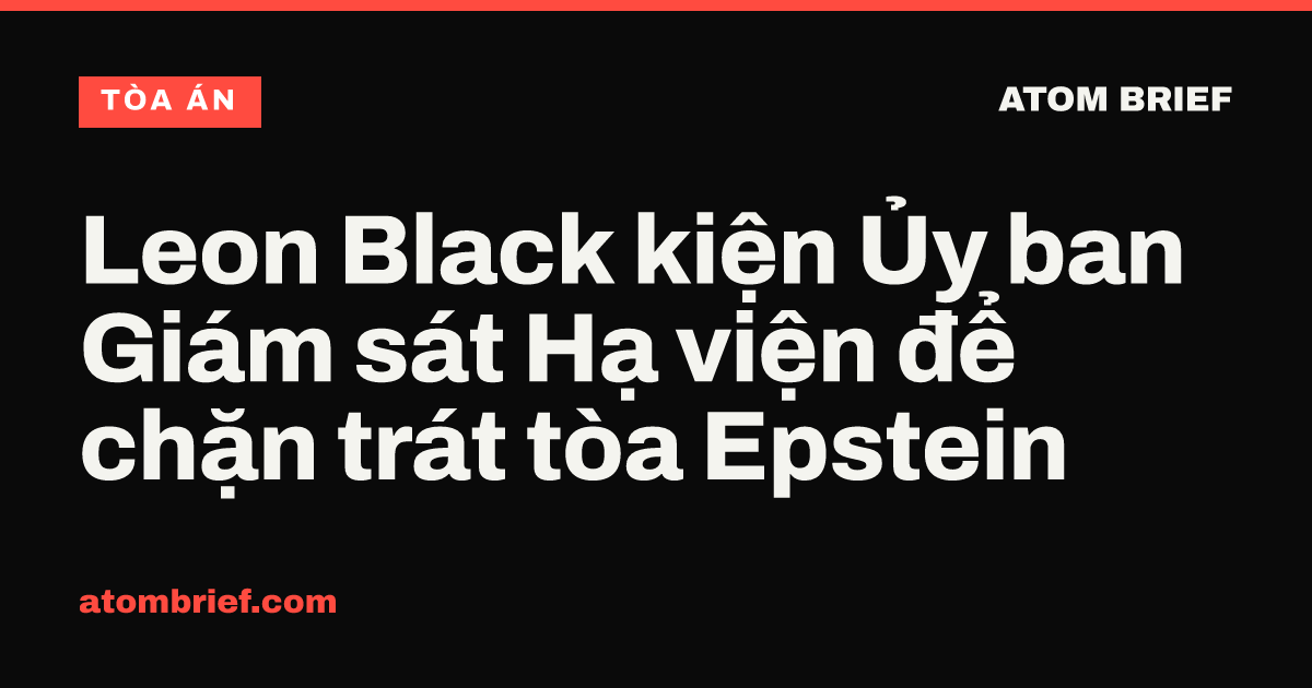 Leon Black kiện Ủy ban Giám sát Hạ viện để chặn trát tòa Epstein