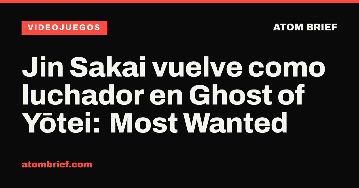 Jin Sakai vuelve como luchador en Ghost of Yōtei: Most Wanted