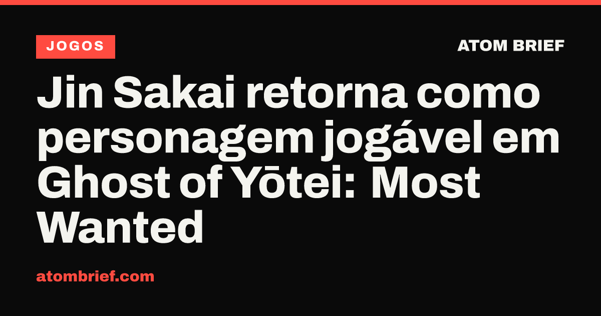 Jin Sakai retorna como personagem jogável em Ghost of Yōtei: Most Wanted