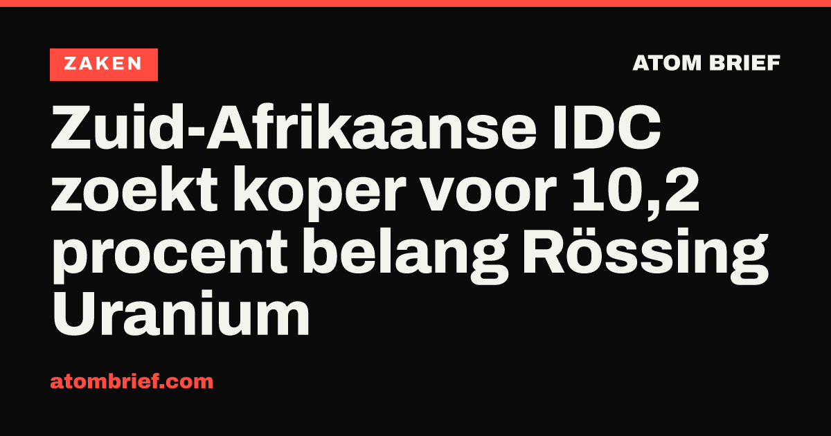 Zuid-Afrikaanse IDC zoekt koper voor 10,2 procent belang Rössing Uranium