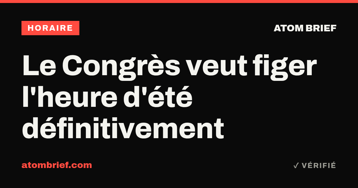 Le Congrès veut figer l'heure d'été définitivement