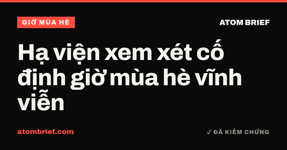 Hạ viện xem xét cố định giờ mùa hè vĩnh viễn