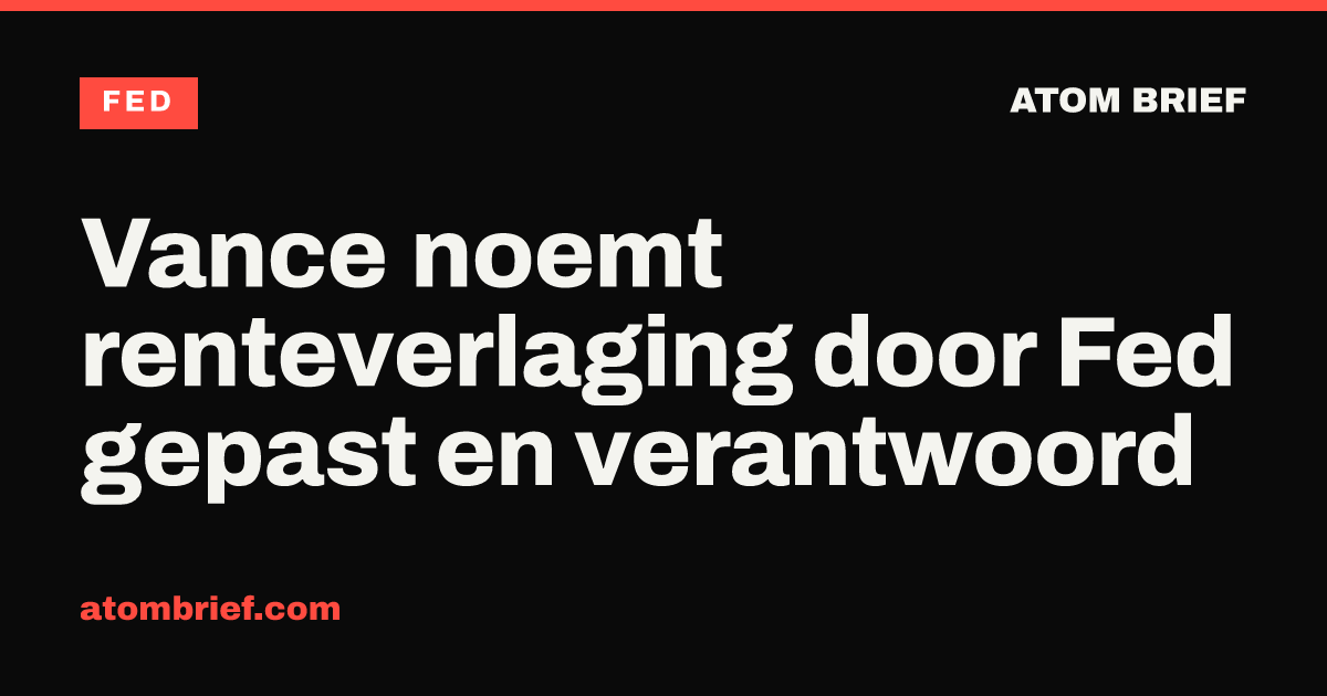 Vance noemt renteverlaging door Fed gepast en verantwoord