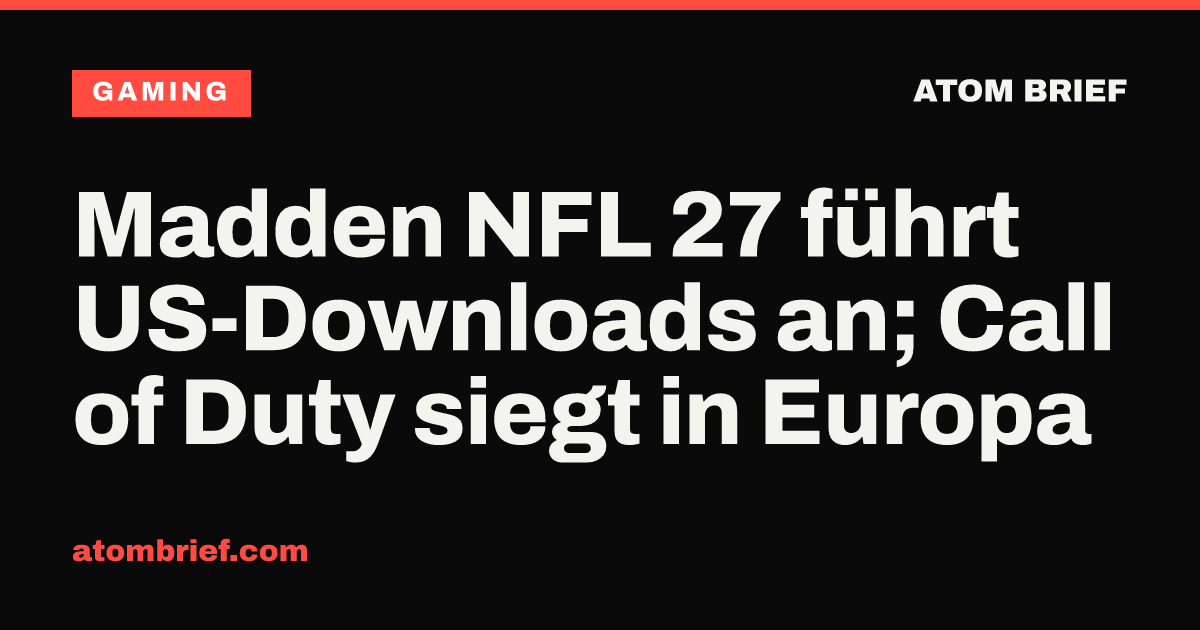 Madden NFL 27 führt US-Downloads an; Call of Duty siegt in Europa