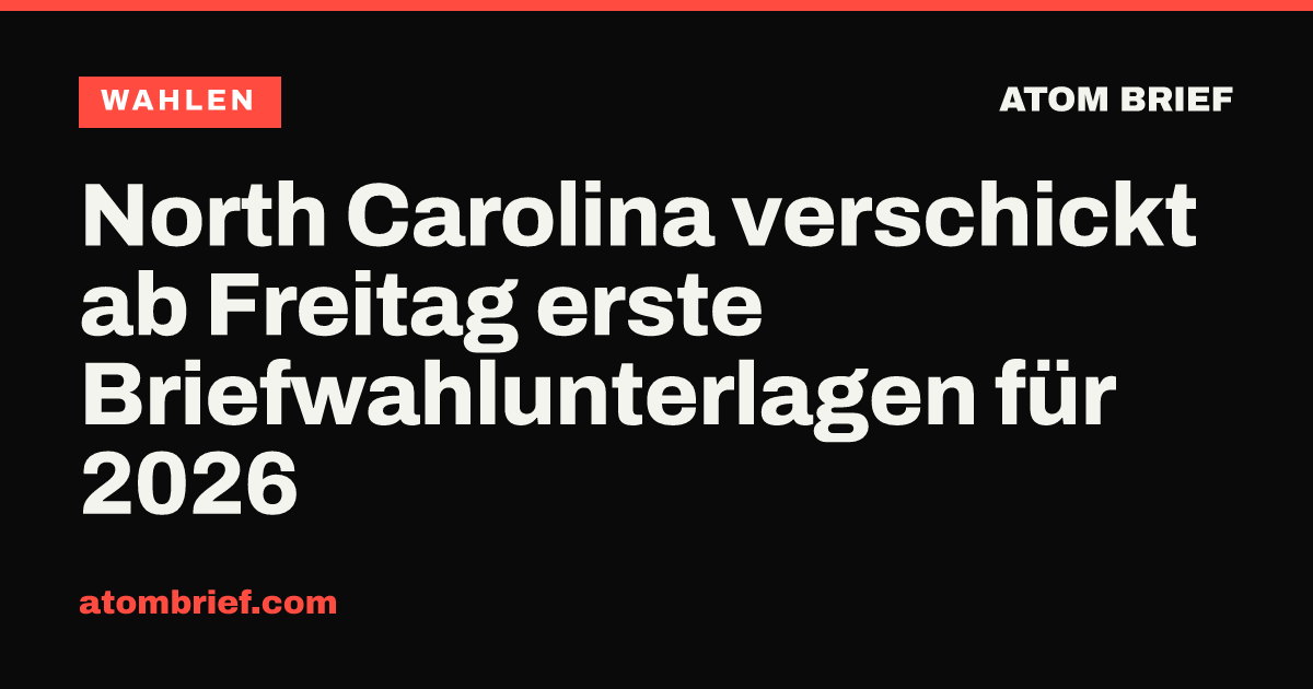 North Carolina verschickt ab Freitag erste Briefwahlunterlagen für 2026