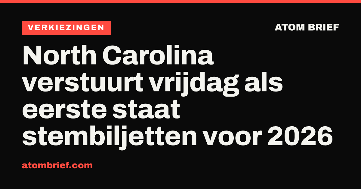 North Carolina verstuurt vrijdag als eerste staat stembiljetten voor 2026