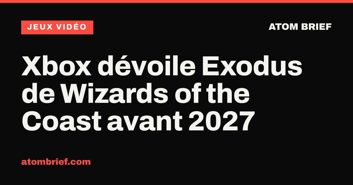 Xbox dévoile Exodus de Wizards of the Coast avant 2027