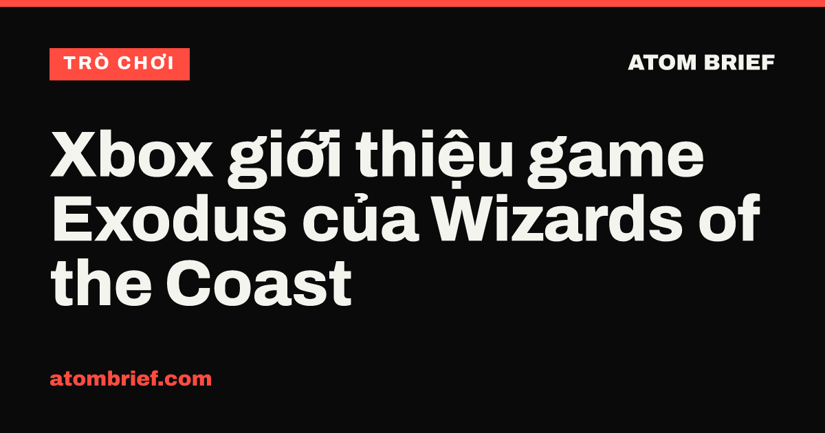 Xbox giới thiệu game Exodus của Wizards of the Coast