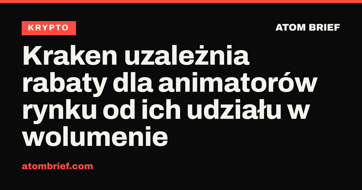 Kraken uzależnia rabaty dla animatorów rynku od ich udziału w wolumenie