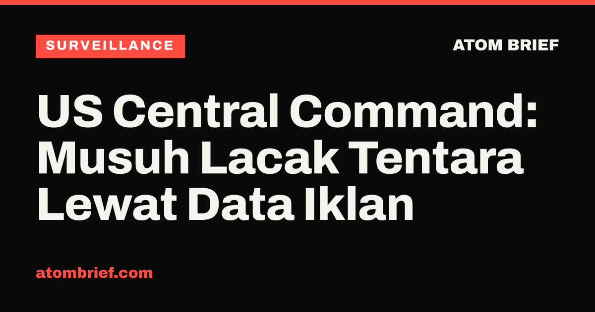 US Central Command: Musuh Lacak Tentara Lewat Data Iklan