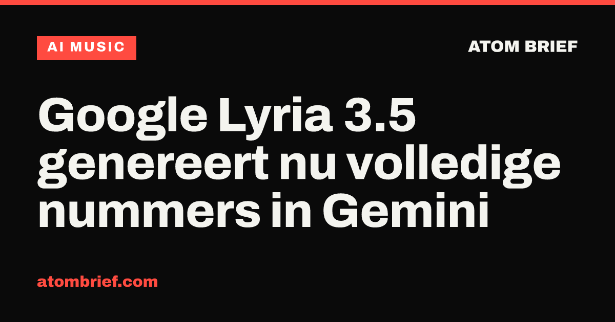 Google Lyria 3.5 genereert nu volledige nummers in Gemini