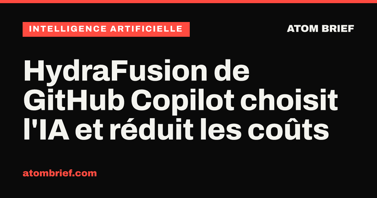 HydraFusion de GitHub Copilot choisit l'IA et réduit les coûts