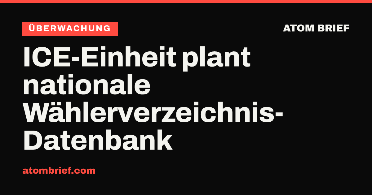 ICE-Einheit plant nationale Wählerverzeichnis-Datenbank