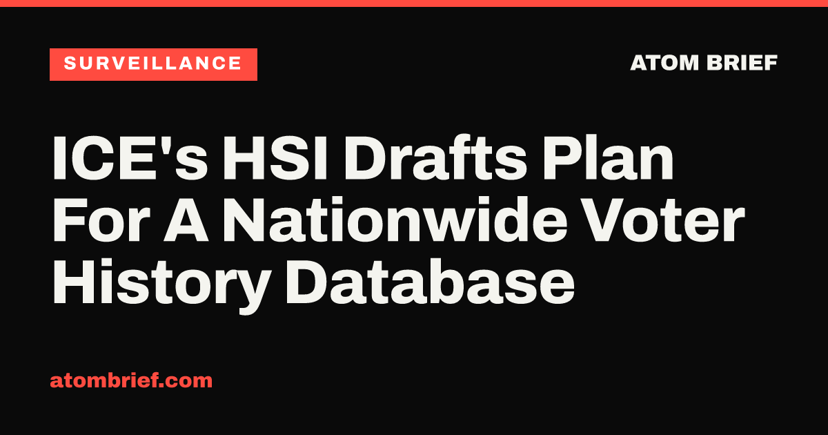 ICE's HSI Drafts Plan For A Nationwide Voter History Database