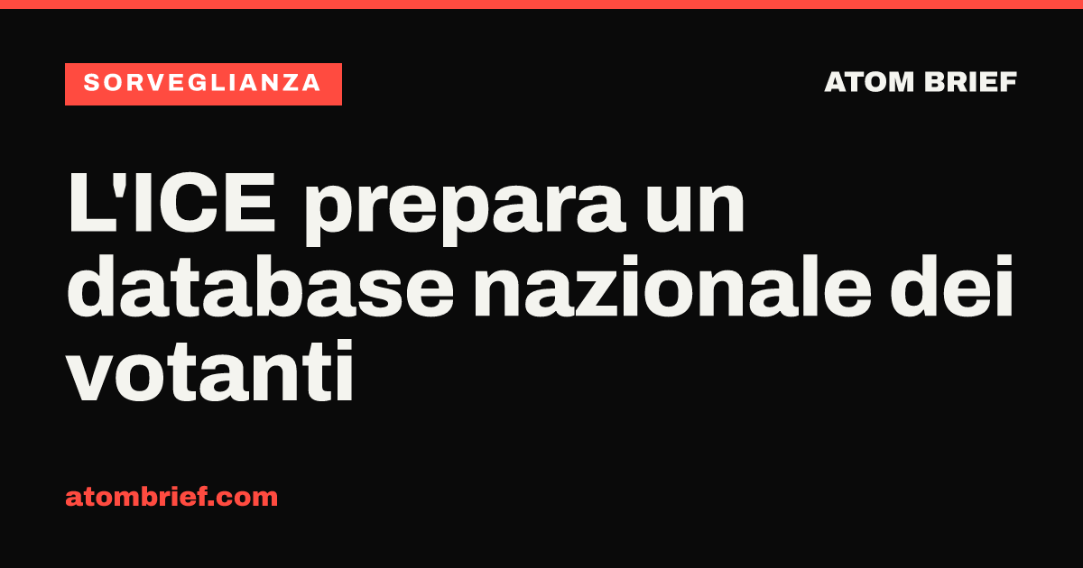 L'ICE prepara un database nazionale dei votanti