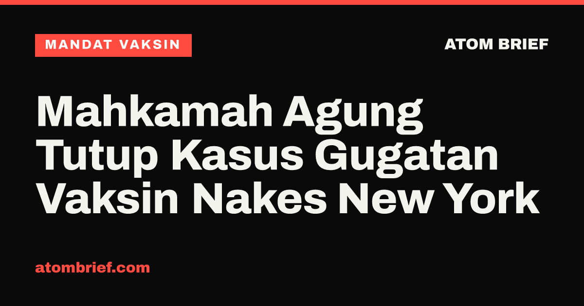 Mahkamah Agung Tutup Kasus Gugatan Vaksin Nakes New York