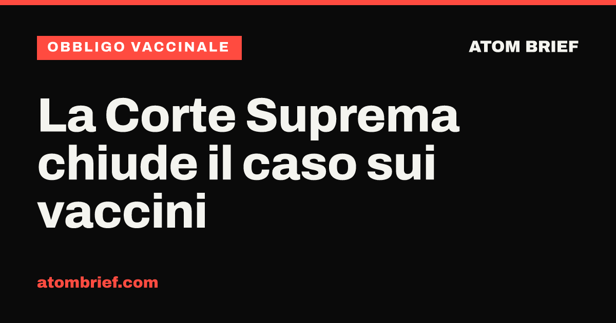 La Corte Suprema chiude il caso sui vaccini