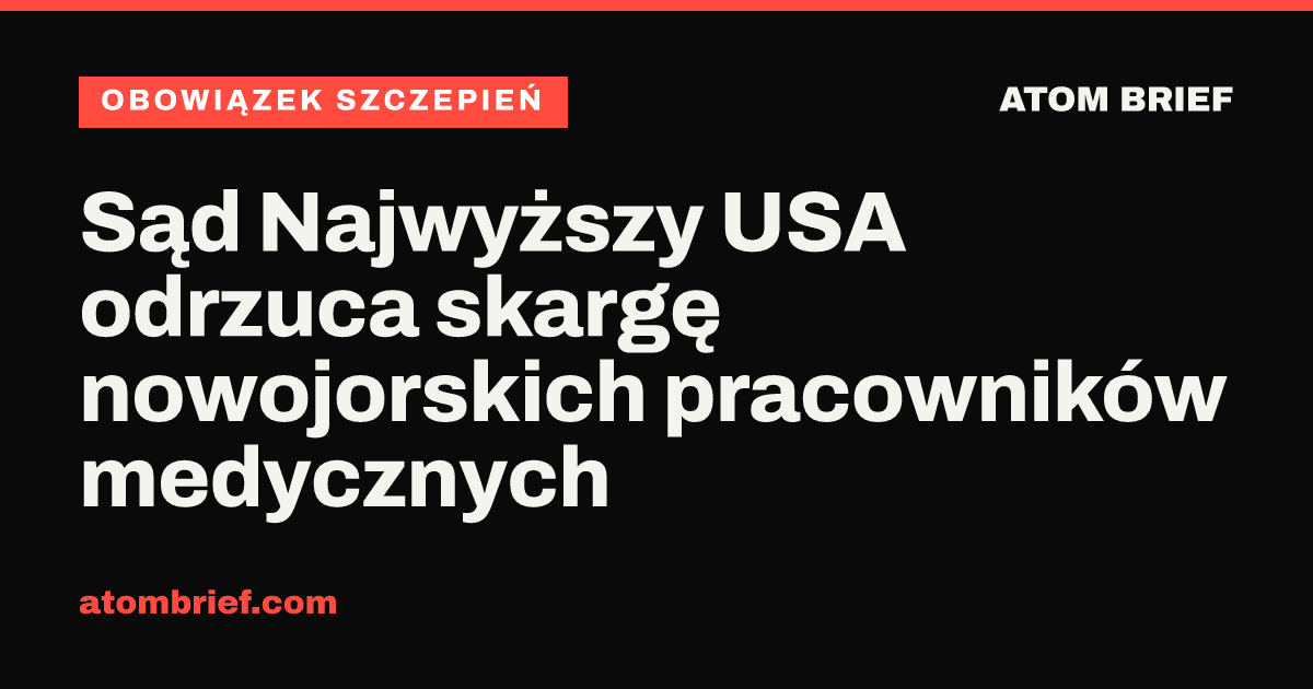 Sąd Najwyższy USA odrzuca skargę nowojorskich pracowników medycznych