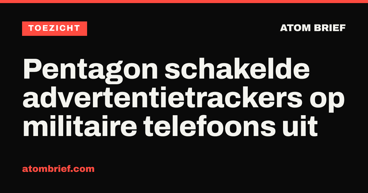 Pentagon schakelde advertentietrackers op militaire telefoons uit