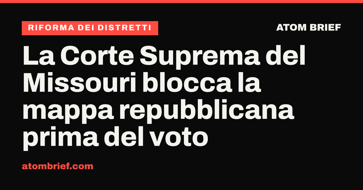 La Corte Suprema del Missouri blocca la mappa repubblicana prima del voto