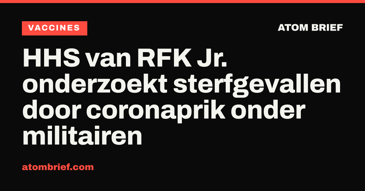 HHS van RFK Jr. onderzoekt sterfgevallen door coronaprik onder militairen