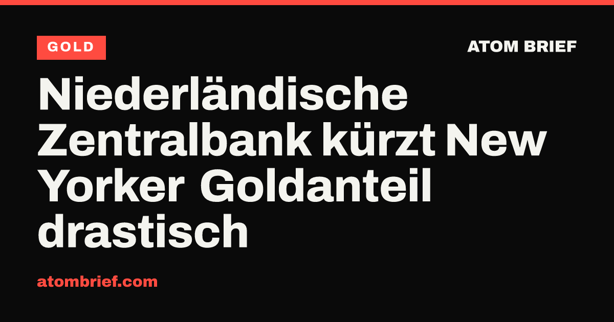 Niederländische Zentralbank kürzt New Yorker Goldanteil drastisch