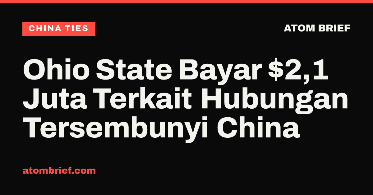 Ohio State Bayar $2,1 Juta Terkait Hubungan Tersembunyi China