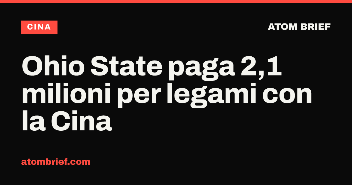 Ohio State paga 2,1 milioni per legami con la Cina