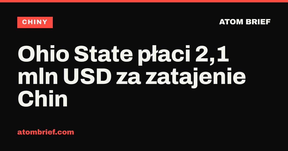 Ohio State płaci 2,1 mln USD za zatajenie Chin
