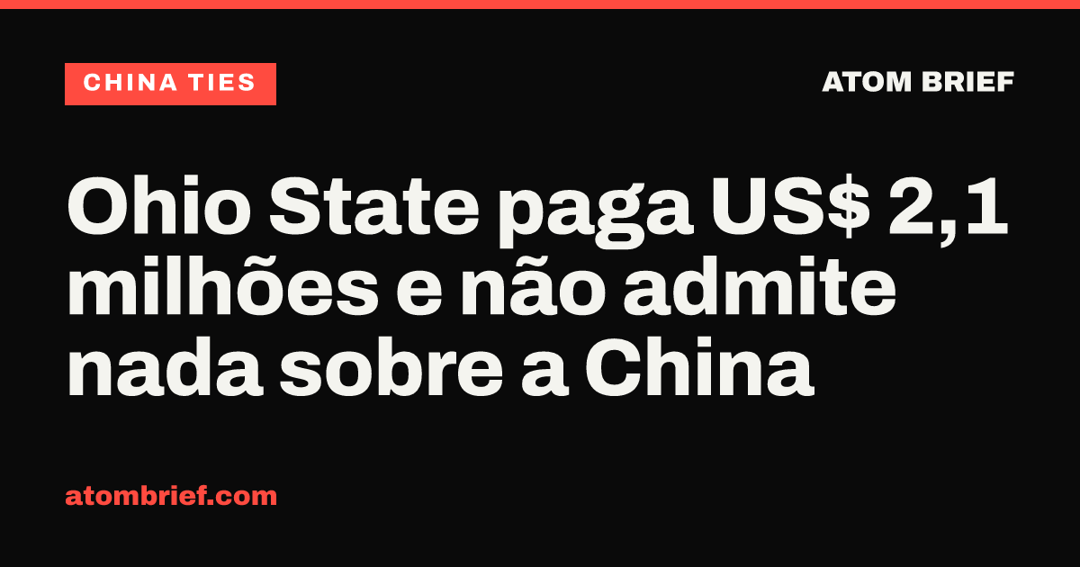 Ohio State paga US$ 2,1 milhões e não admite nada sobre a China