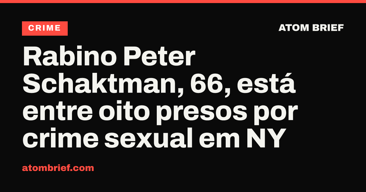 Rabino Peter Schaktman, 66, está entre oito presos por crime sexual em NY