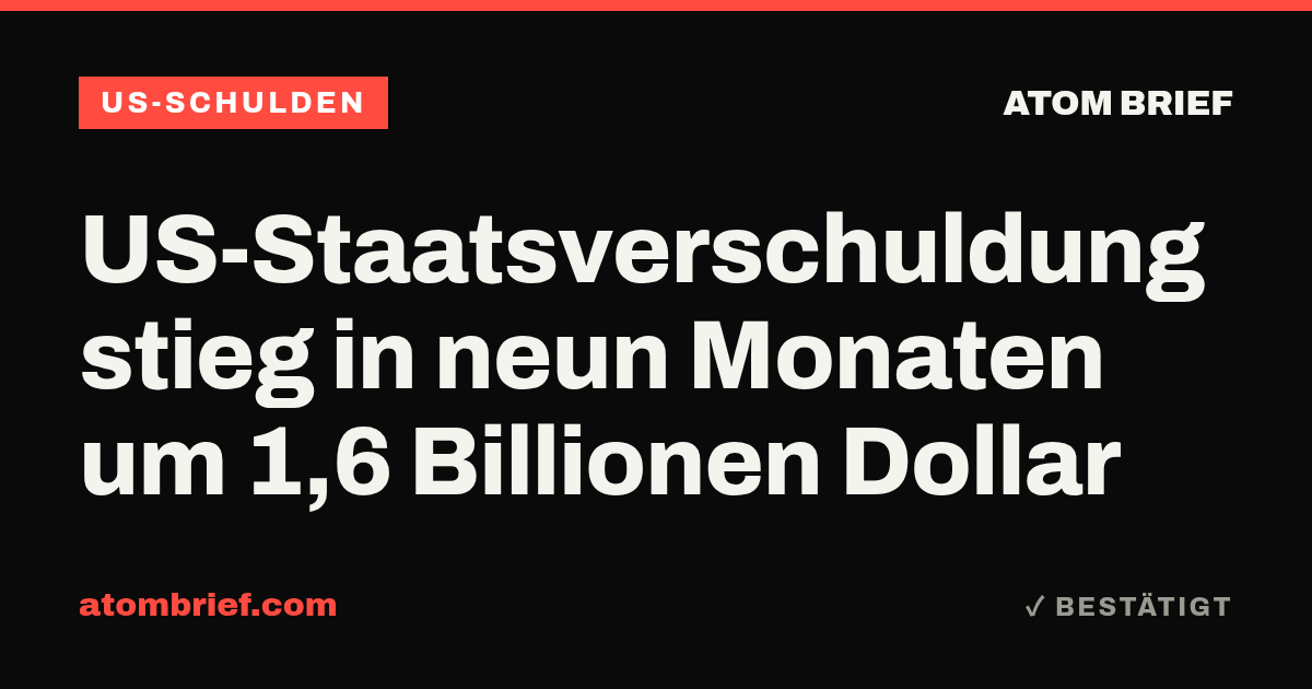 US-Staatsverschuldung stieg in neun Monaten um 1,6 Billionen Dollar