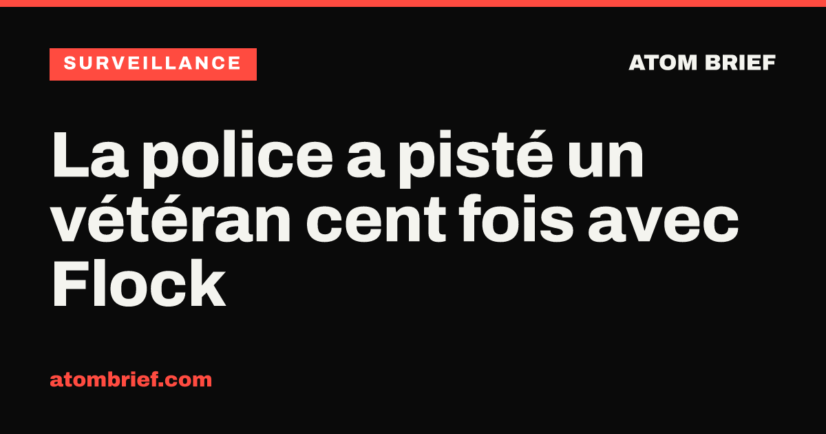 La police a pisté un vétéran cent fois avec Flock
