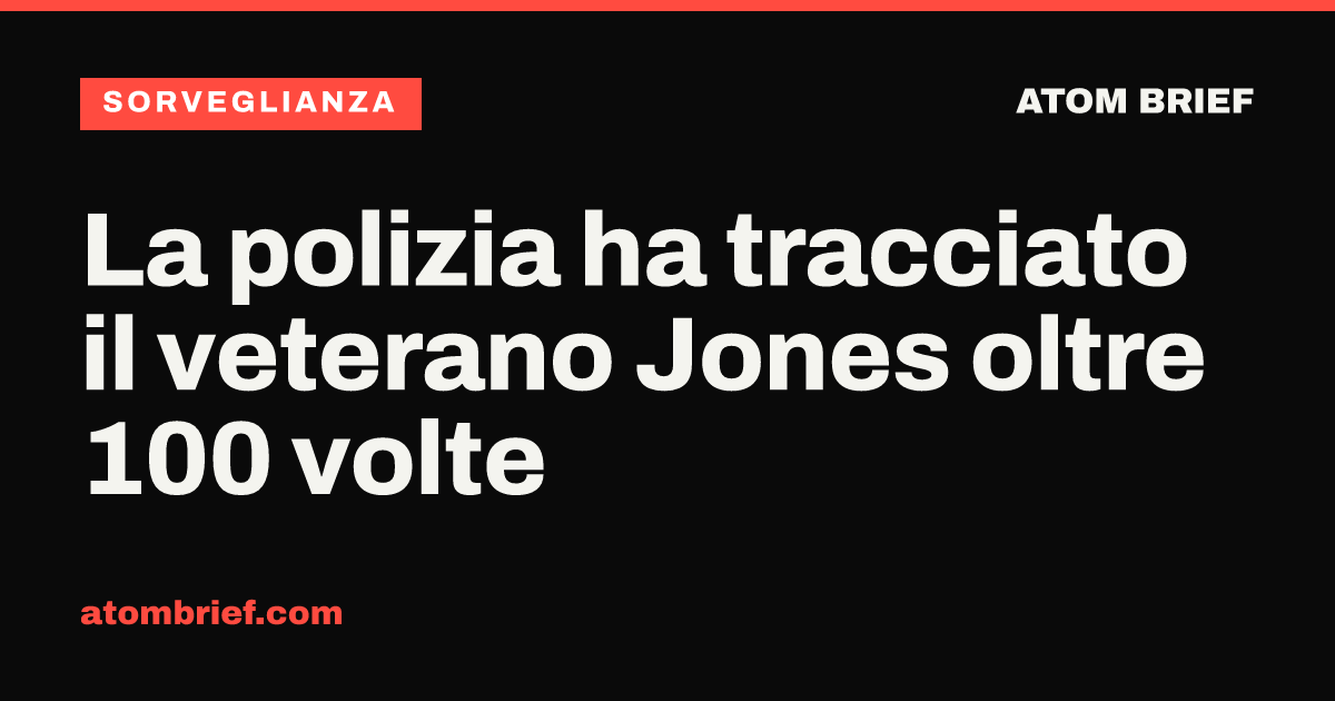 La polizia ha tracciato il veterano Jones oltre 100 volte