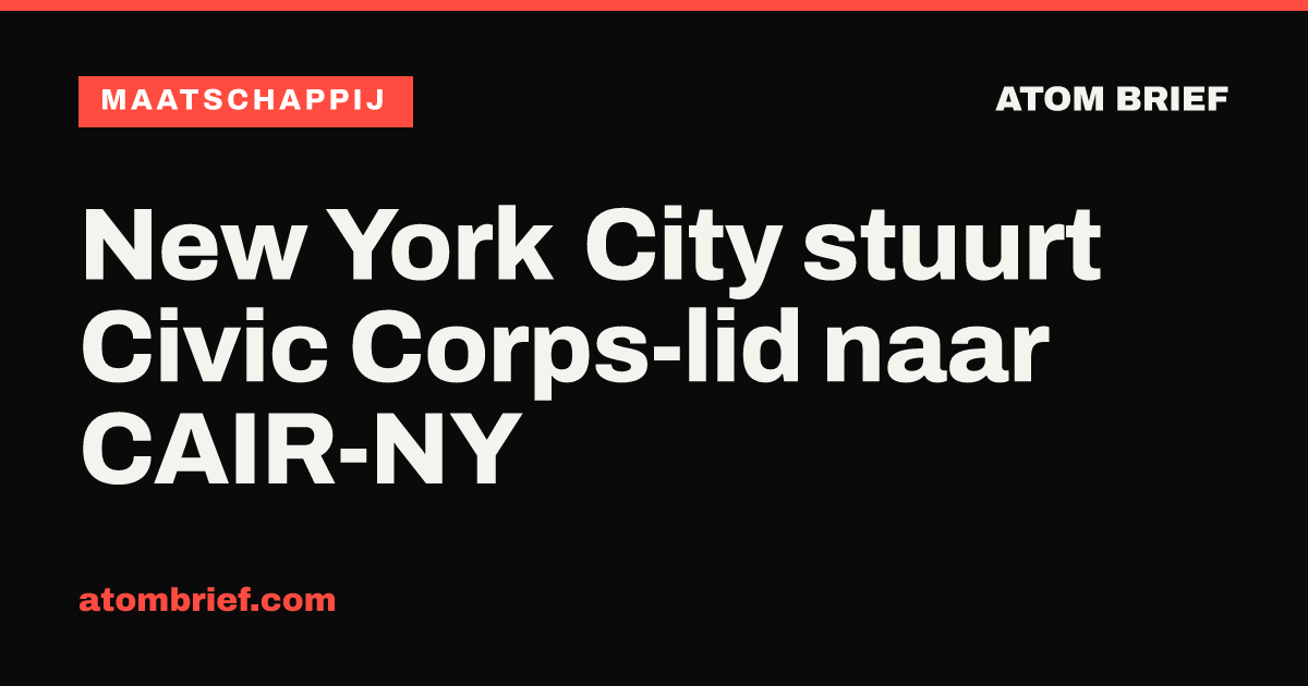 New York City stuurt Civic Corps-lid naar CAIR-NY