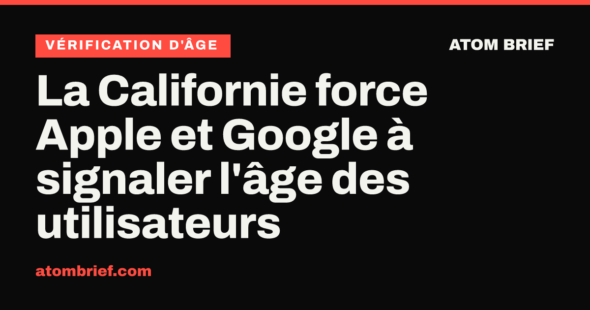 La Californie force Apple et Google à signaler l'âge des utilisateurs