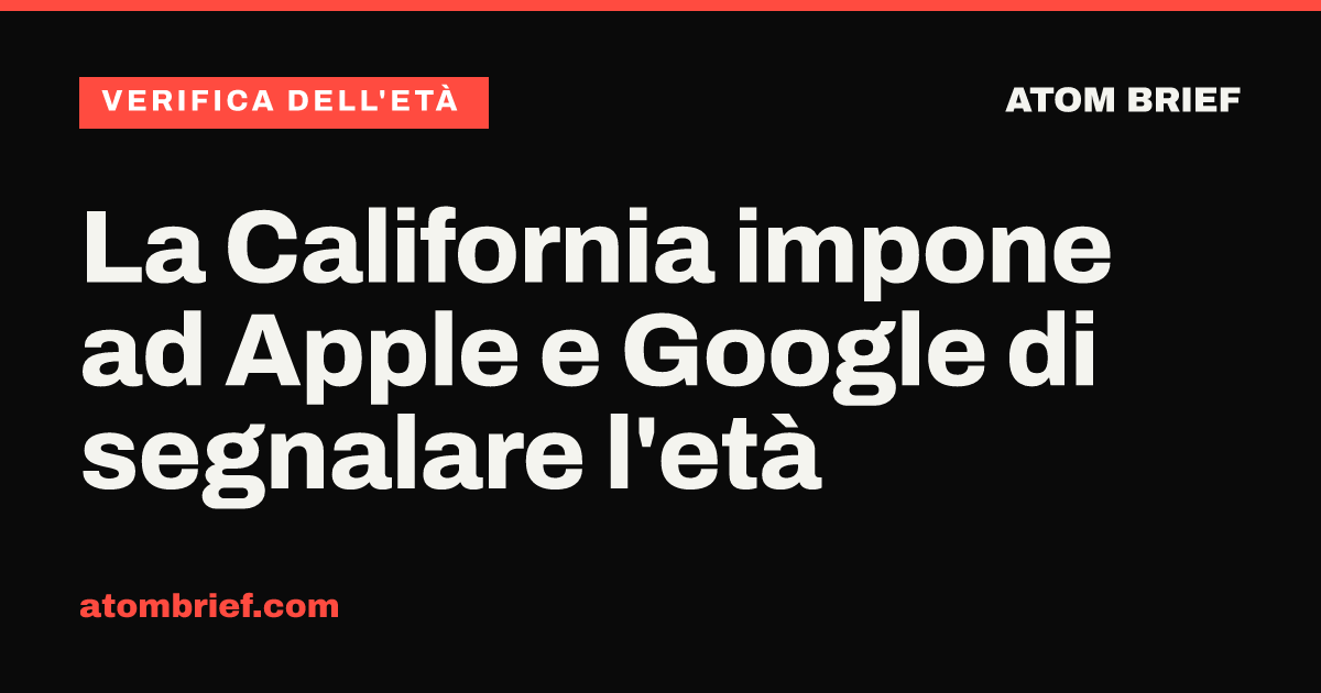 La California impone ad Apple e Google di segnalare l'età