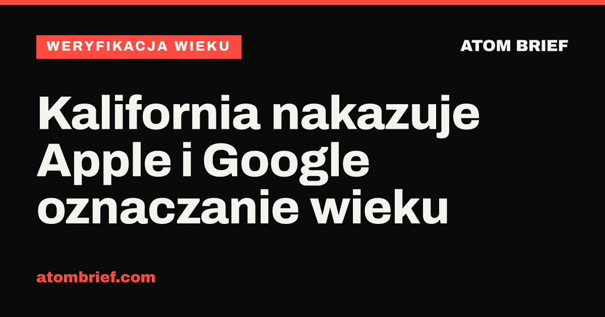 Kalifornia nakazuje Apple i Google oznaczanie wieku