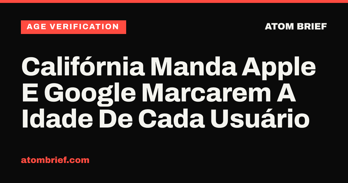 Califórnia Manda Apple E Google Marcarem A Idade De Cada Usuário