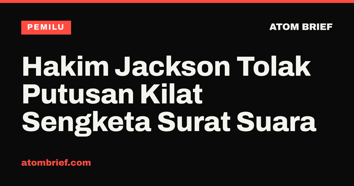 Hakim Jackson Tolak Putusan Kilat Sengketa Surat Suara