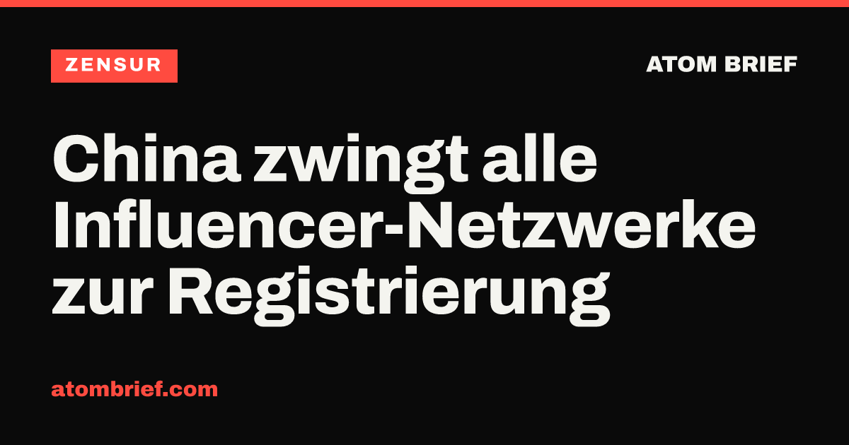 China zwingt alle Influencer-Netzwerke zur Registrierung