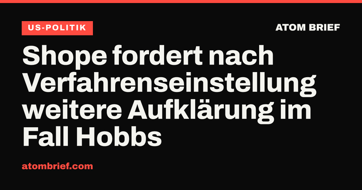 Shope fordert nach Verfahrenseinstellung weitere Aufklärung im Fall Hobbs