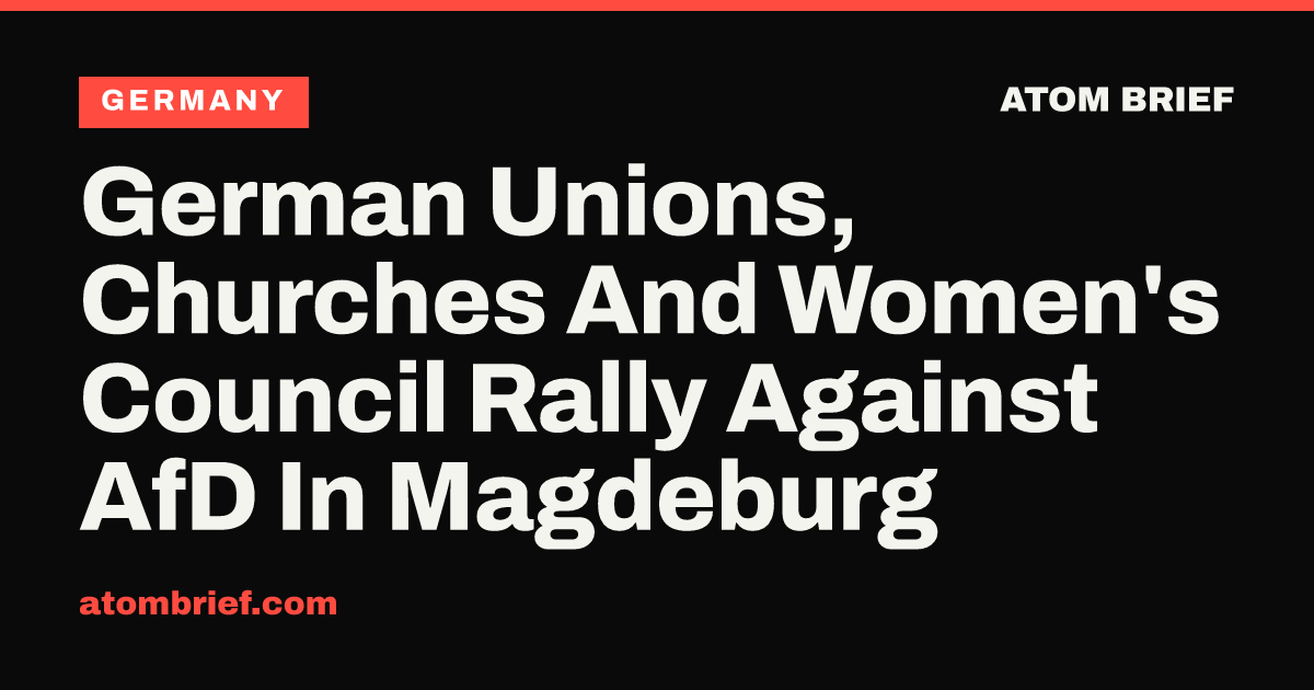 German Unions, Churches And Women's Council Rally Against AfD In Magdeburg