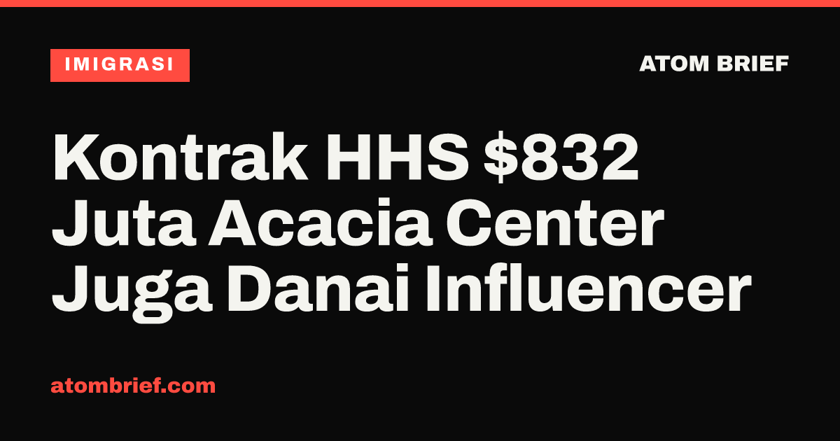 Kontrak HHS $832 Juta Acacia Center Juga Danai Influencer